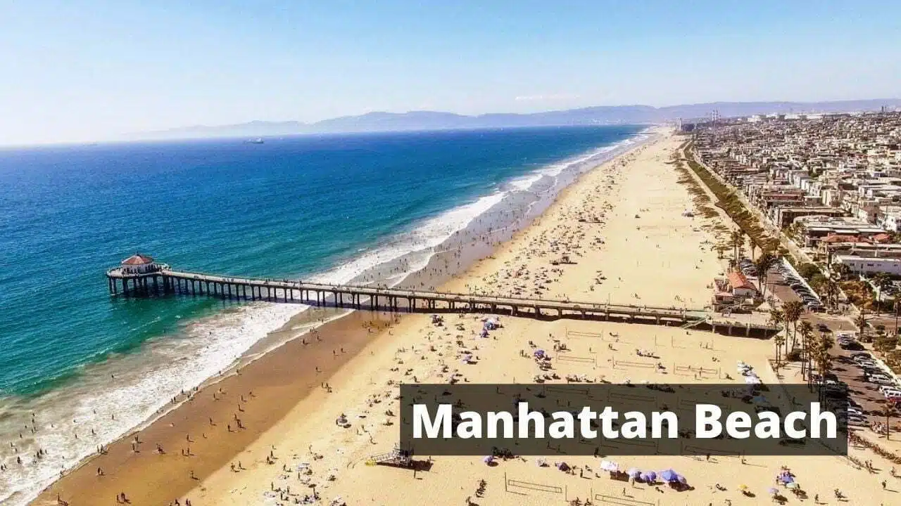 Best Beach Towns In California for Vacation Manhattan Beach