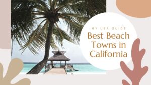 best beach towns in california for vacation